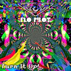 Turn It Up! - Single by Flo-Pilot album reviews, ratings, credits