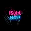 Right Now - Single album lyrics, reviews, download