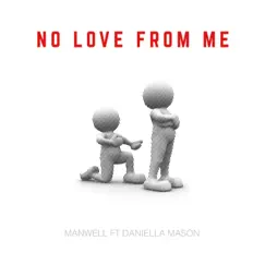 No Love from Me (feat. Daniella Mason) Song Lyrics
