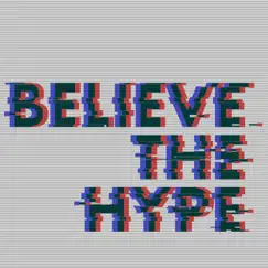 Believe the Hype (feat. Jasper Shreds) - Single by Wolfsega album reviews, ratings, credits