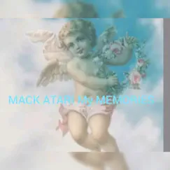 MY Memories - Single by Mack Atari album reviews, ratings, credits