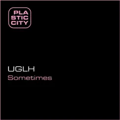 Sometimes by UGLH album reviews, ratings, credits