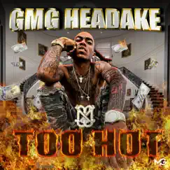 Too Hot - Single by GMG Headake album reviews, ratings, credits