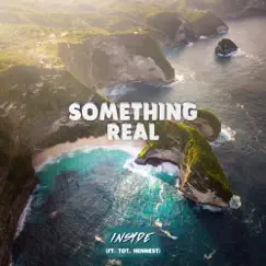 Something Real (feat. Tot & Hennest) Song Lyrics