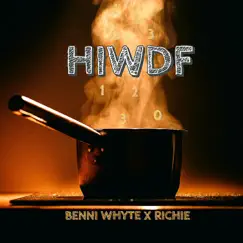 H I W D F (feat. Richie) - Single by Benni Whyte album reviews, ratings, credits