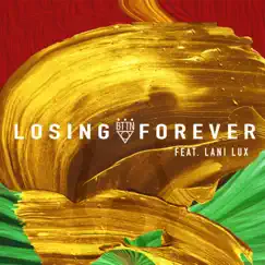 Losing Forever (feat. Lani Lux) Song Lyrics