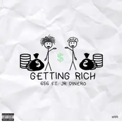 Getting Rich (feat. Jr Dinero) Song Lyrics