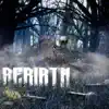 REBIRTH (feat. Lil Shirp & Camgokrazy) - Single album lyrics, reviews, download