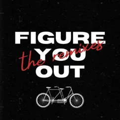 Figure You Out (Stash Konig Remix) Song Lyrics