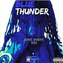 Blue Thunder - Single by King Nukey album reviews, ratings, credits