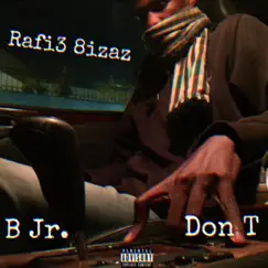 Rafi3 8Izaz (feat. Don T) - Single by B Jr album reviews, ratings, credits