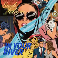 In Your River - Single by Snoh Aalegra album reviews, ratings, credits