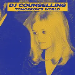 Tomorrow's World - Single by DJ Counselling album reviews, ratings, credits