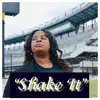 Shake It - Single album lyrics, reviews, download