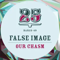 Our Chasm - EP by False Image & Marc Deon album reviews, ratings, credits