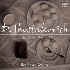 Shostakovich: String Quartets Nos. 11, 12 & 13 by Beethoven Quartet album reviews, ratings, credits