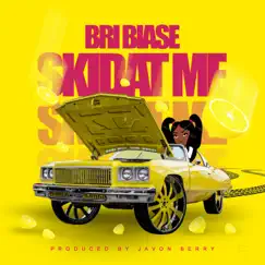 Skidat Me - Single by Bri Biase album reviews, ratings, credits