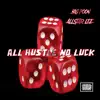 All Hustle No Luck (feat. AllStar Lee) - Single album lyrics, reviews, download