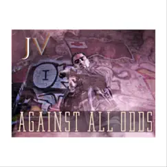 Against All Odds - EP by J.V. album reviews, ratings, credits