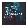 Telephone - Single album lyrics, reviews, download