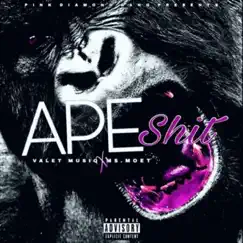 Ape Shit (feat. Ms. Moèt) [Clean Version] - Single by Valet Musiq album reviews, ratings, credits
