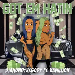 Got Em Hatin' (feat. Kamillion) Song Lyrics