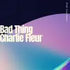 Bad Thing - Single album lyrics, reviews, download