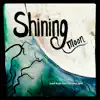 Shining Moon (feat. Corinna Jane) - Single album lyrics, reviews, download