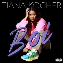 Boi - Single by Tiana Kocher album reviews, ratings, credits