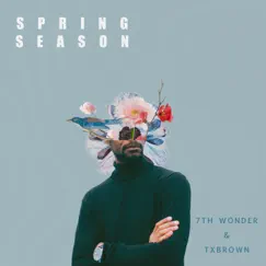 Spring Season - EP by 7th Wonder & Txbrown album reviews, ratings, credits