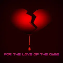 For the Love of the Game - Single by Fletcher Christian album reviews, ratings, credits