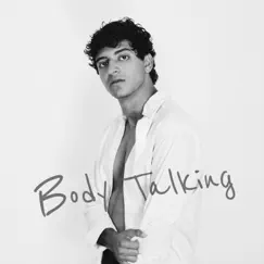 Body Talking - Single by Joe Daccache album reviews, ratings, credits