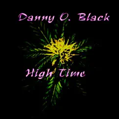 High Time - Single by Danny O. Black album reviews, ratings, credits
