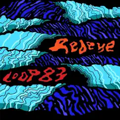 Redeye - Single by Loop 83 album reviews, ratings, credits