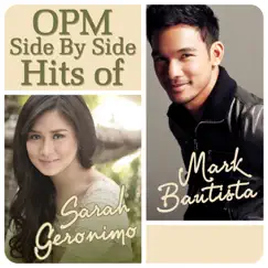 OPM Side By Side Hits of Sarah Geronimo & Mark Bautista by Sarah Geronimo & Mark Bautista album reviews, ratings, credits