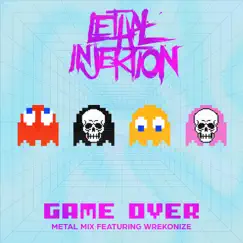 Game Over (feat. Wrekonize) - Single by Lethal Injektion album reviews, ratings, credits