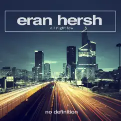 All Night Low - Single by Eran Hersh album reviews, ratings, credits
