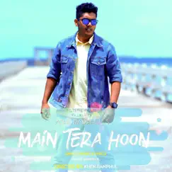 Main Tera Hoon - Single by Ashis Ramphul album reviews, ratings, credits