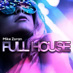 Full House - Single by Mike Zoran album reviews, ratings, credits