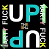 F**k Up the Party - Single album lyrics, reviews, download