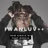 Iwanluv++ - Single album lyrics, reviews, download