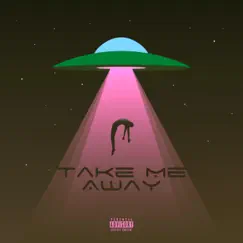 Take Me Away (feat. Clouty) Song Lyrics