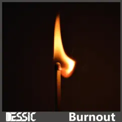 Burnout - Single by Dessic album reviews, ratings, credits