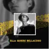 Ella Quiere Bellacoso song lyrics