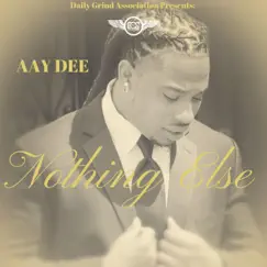 Nothing Else - Single by Aay Dee album reviews, ratings, credits