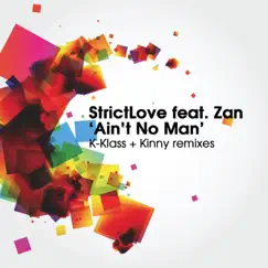 Ain't No Man (feat. Zan) by StrictLove album reviews, ratings, credits