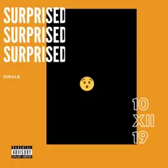 Surprised - Single by Xiionthedot album reviews, ratings, credits