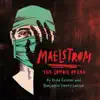 Maelstrom - The Zombie Opera album lyrics, reviews, download