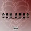 Con Amor - Single album lyrics, reviews, download