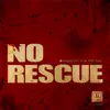 No Rescue - Single album lyrics, reviews, download